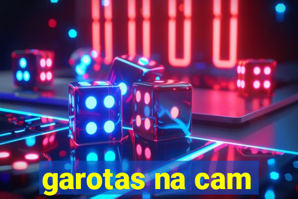 garotas na cam